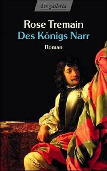 Des Königs Narr: Roman aus dem England des siebzehnten Jahrhunderts (dtv Unterhaltung) Historical Fiction