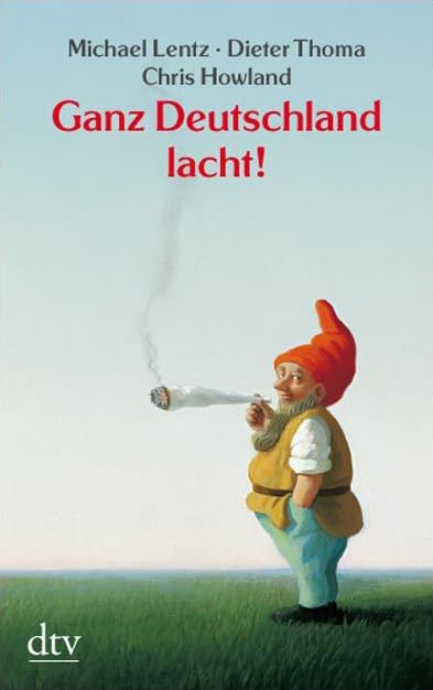 Ganz Deutschland lacht!: 50 deutsche Jahre im Spiegel ihrer Witze Humour & Satire