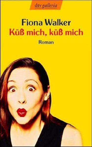 Küß mich, küß mich: Roman (dtv Unterhaltung) Contemporary literature