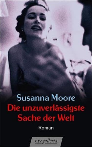 Die unzuverlässigste Sache der Welt: Roman Contemporary literature