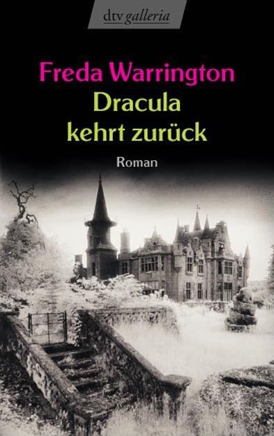 Dracula kehrt zurück: Roman (dtv Unterhaltung) Vampires & Bit-Lit