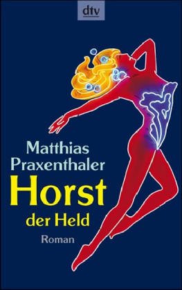 Horst der Held: Roman (dtv Unterhaltung) Humour & Satire