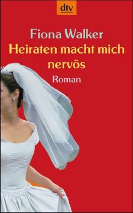 Heiraten macht mich nervös: Roman (dtv Unterhaltung) Contemporary literature
