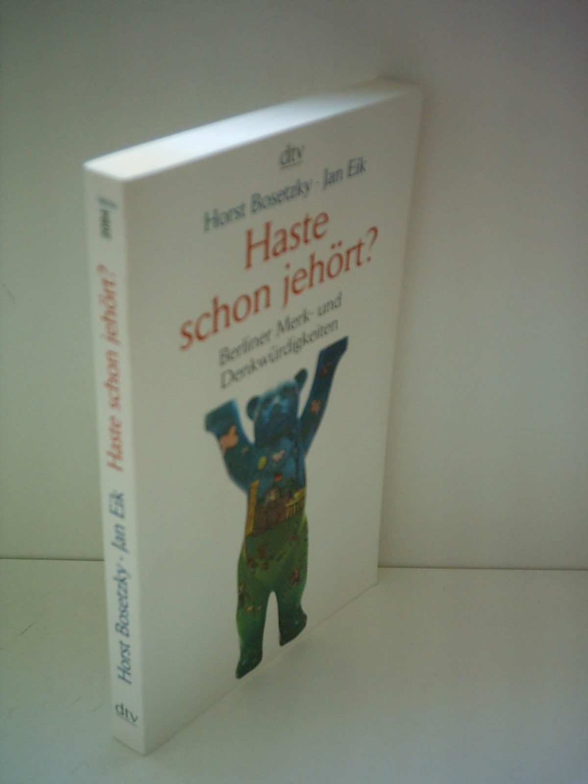 Haste schon jehört?: Berliner Merk- und Denkwürdigkeiten (dtv Unterhaltung) Leisure, Home & Garden