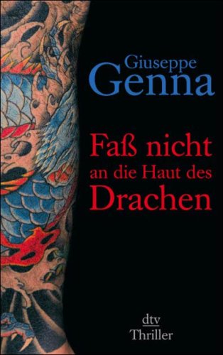 Faß nicht an die Haut des Drachen: Thriller Action & Adventure