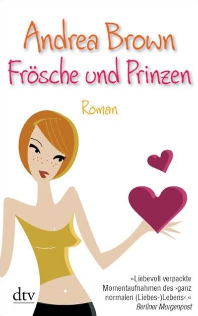Frösche und Prinzen: Roman (dtv Unterhaltung) Contemporary literature