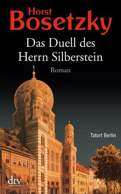 Das Duell des Herrn Silberstein: Historischer Roman (dtv Fortsetzungsnummer 20) Historical Fiction