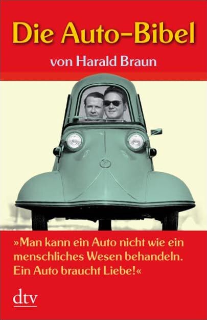 Die Auto-Bibel: "Man kann ein Auto nicht wie ein menschliches Wesen behandeln. Ein Auto braucht Liebe!" Humour & Satire