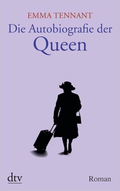 Die Autobiografie der Queen: Roman (dtv Fortsetzungsnummer 20) Contemporary literature