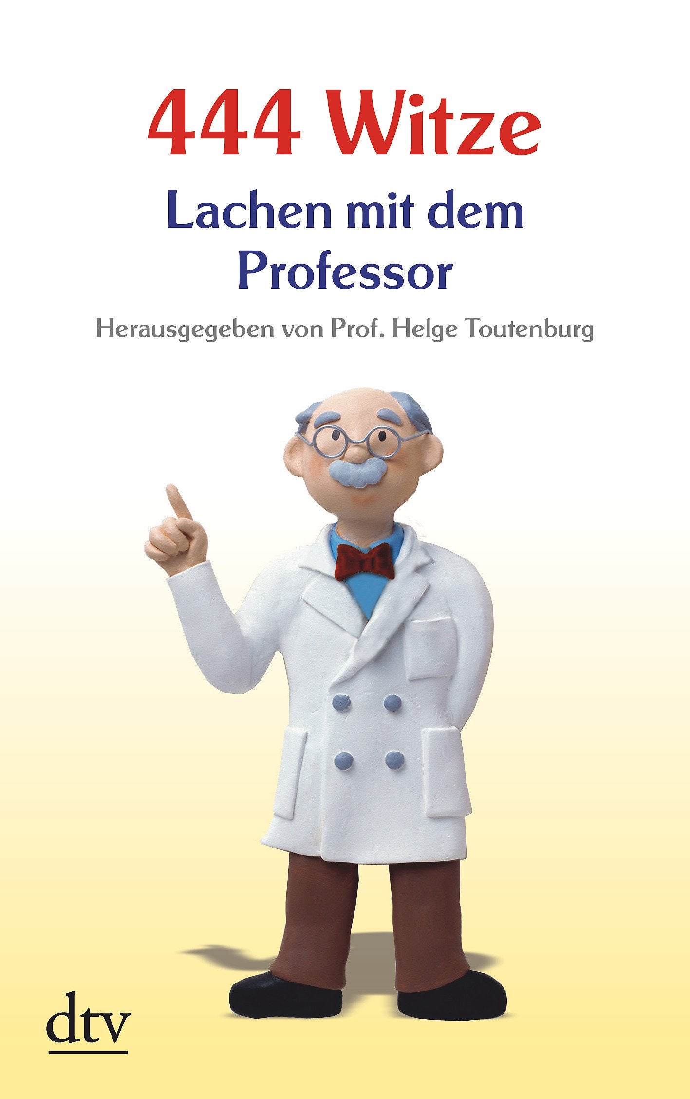 444 Witze - Lachen mit dem Professor Humour & Satire