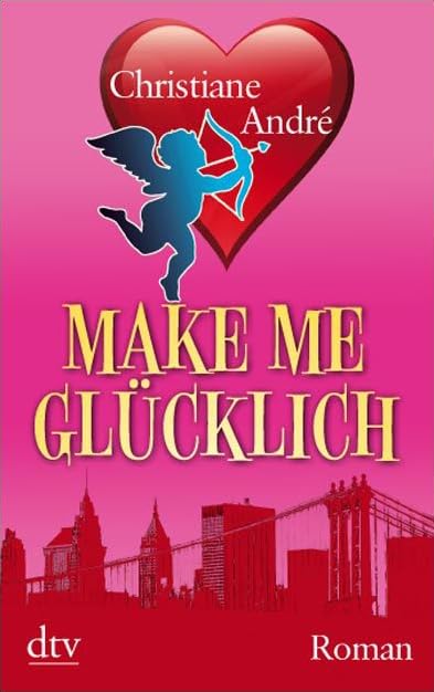 Make me glücklich: Roman (dtv Fortsetzungsnummer 20) Contemporary literature