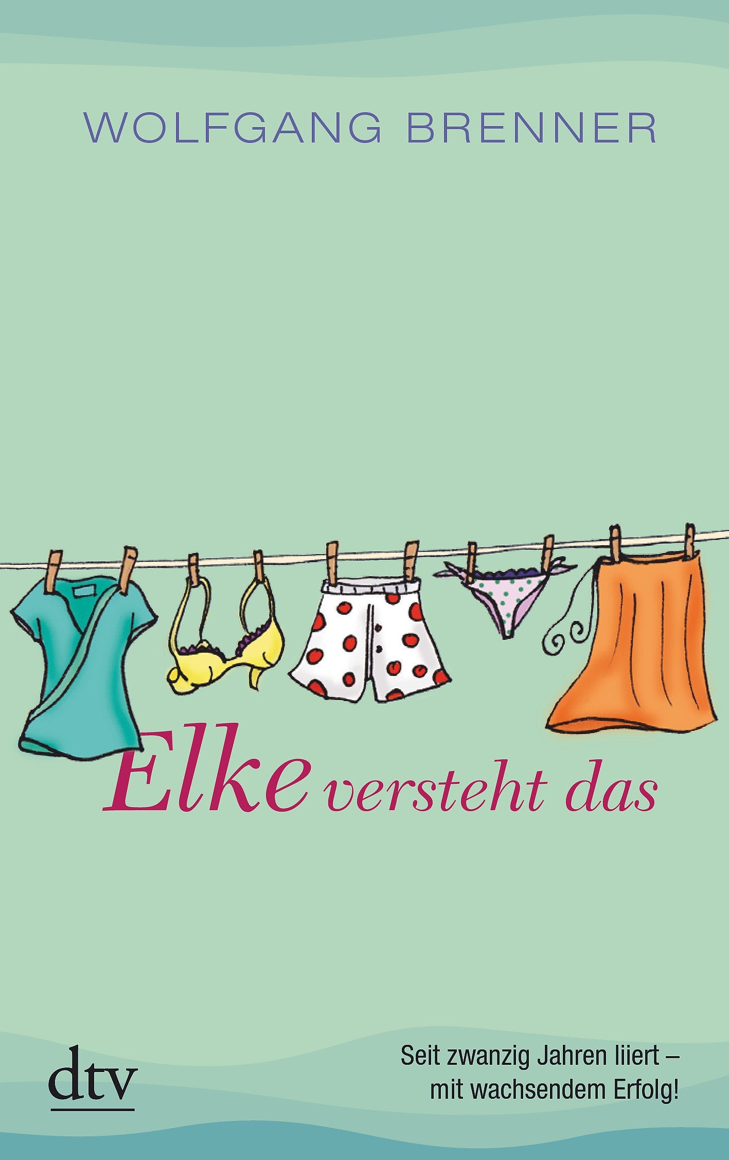 Elke versteht das: Originalausgabe (dtv Unterhaltung) Contemporary literature