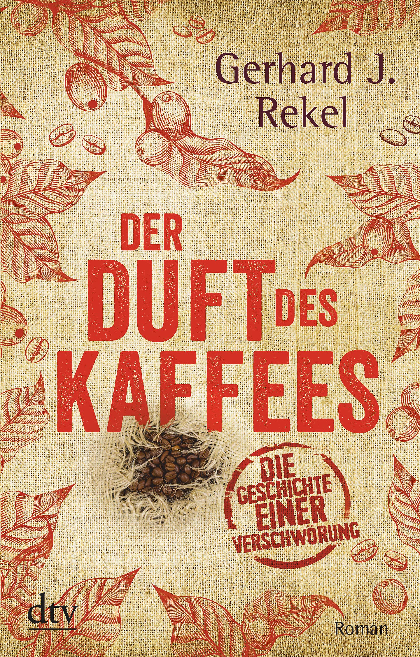 Der Duft des Kaffees: Die Geschichte einer Verschwörung – Roman Social Sciences