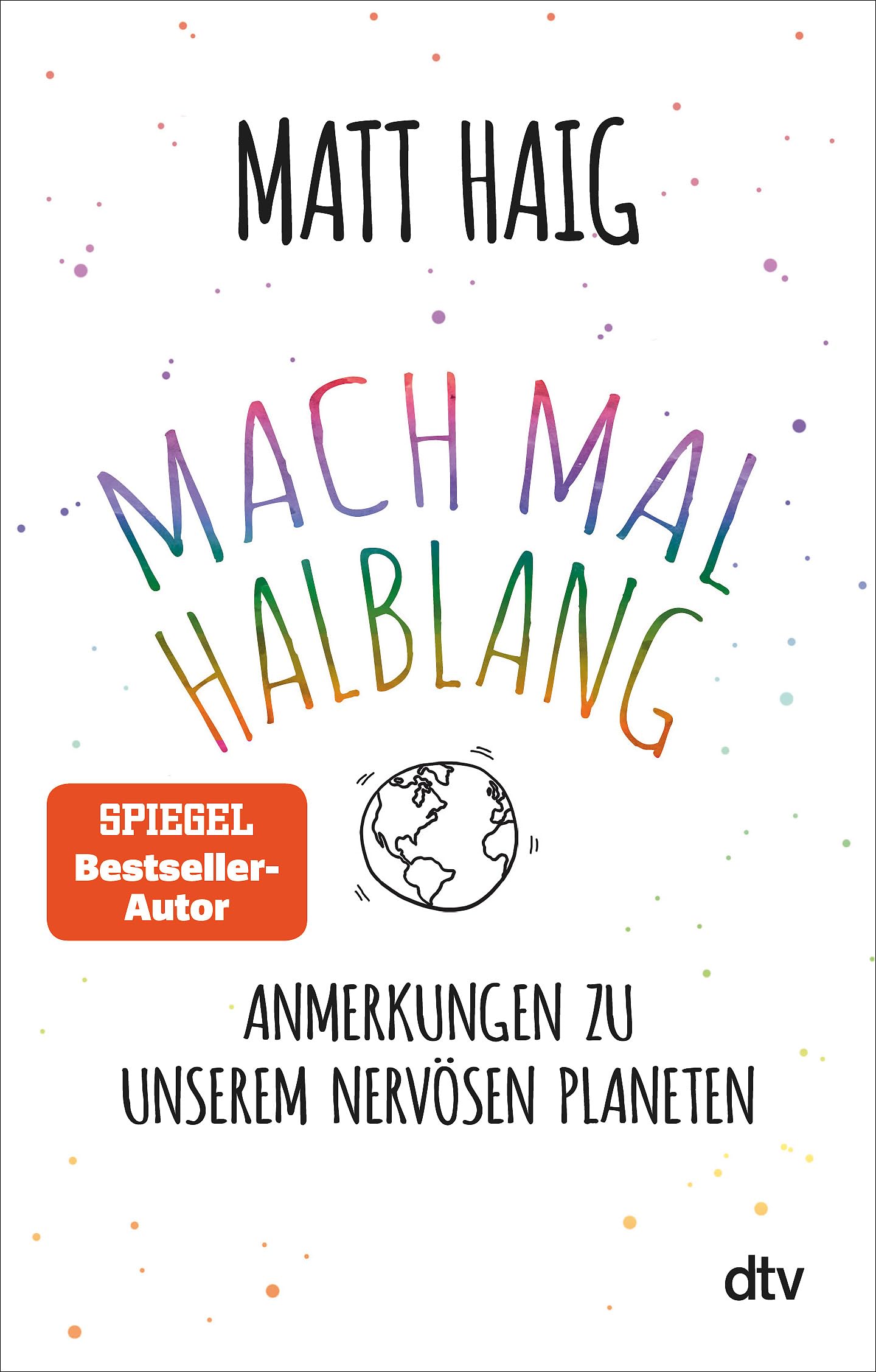 Mach mal halblang. Anmerkungen zu unserem nervösen Planeten Business, Finance & Career