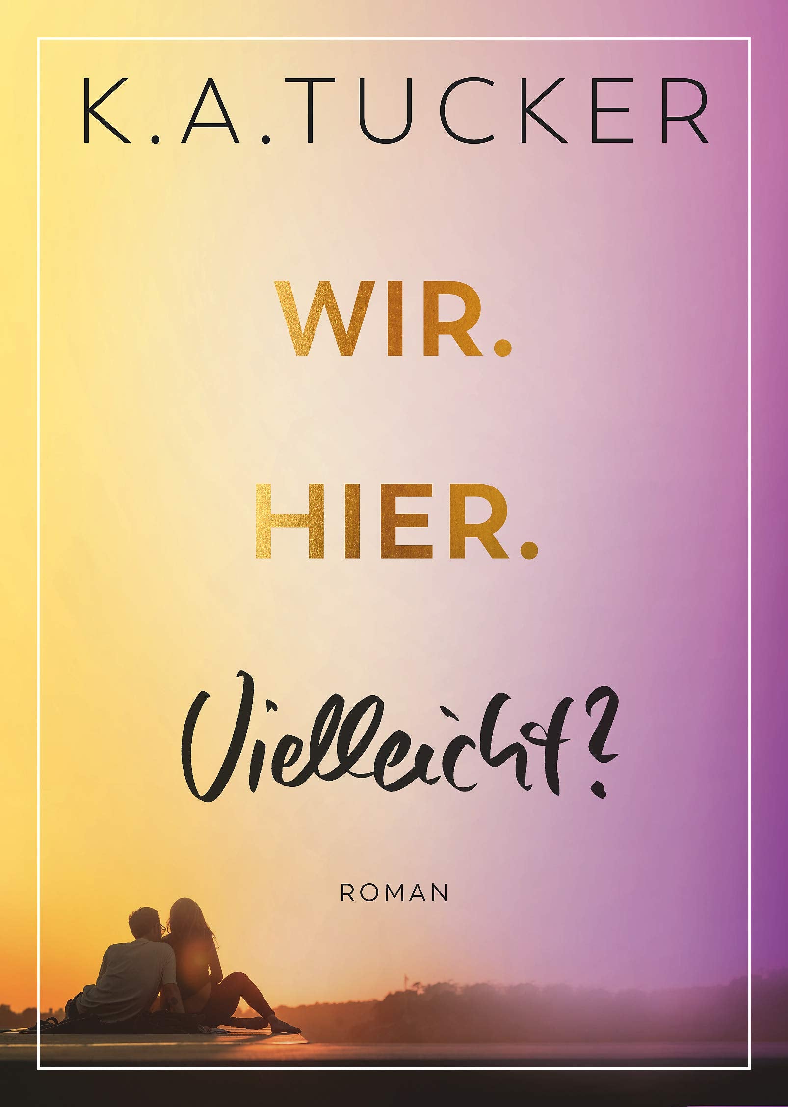 Wir. Hier. Vielleicht?: Roman (Wir. Hier.-Reihe, Band 2) Contemporary literature