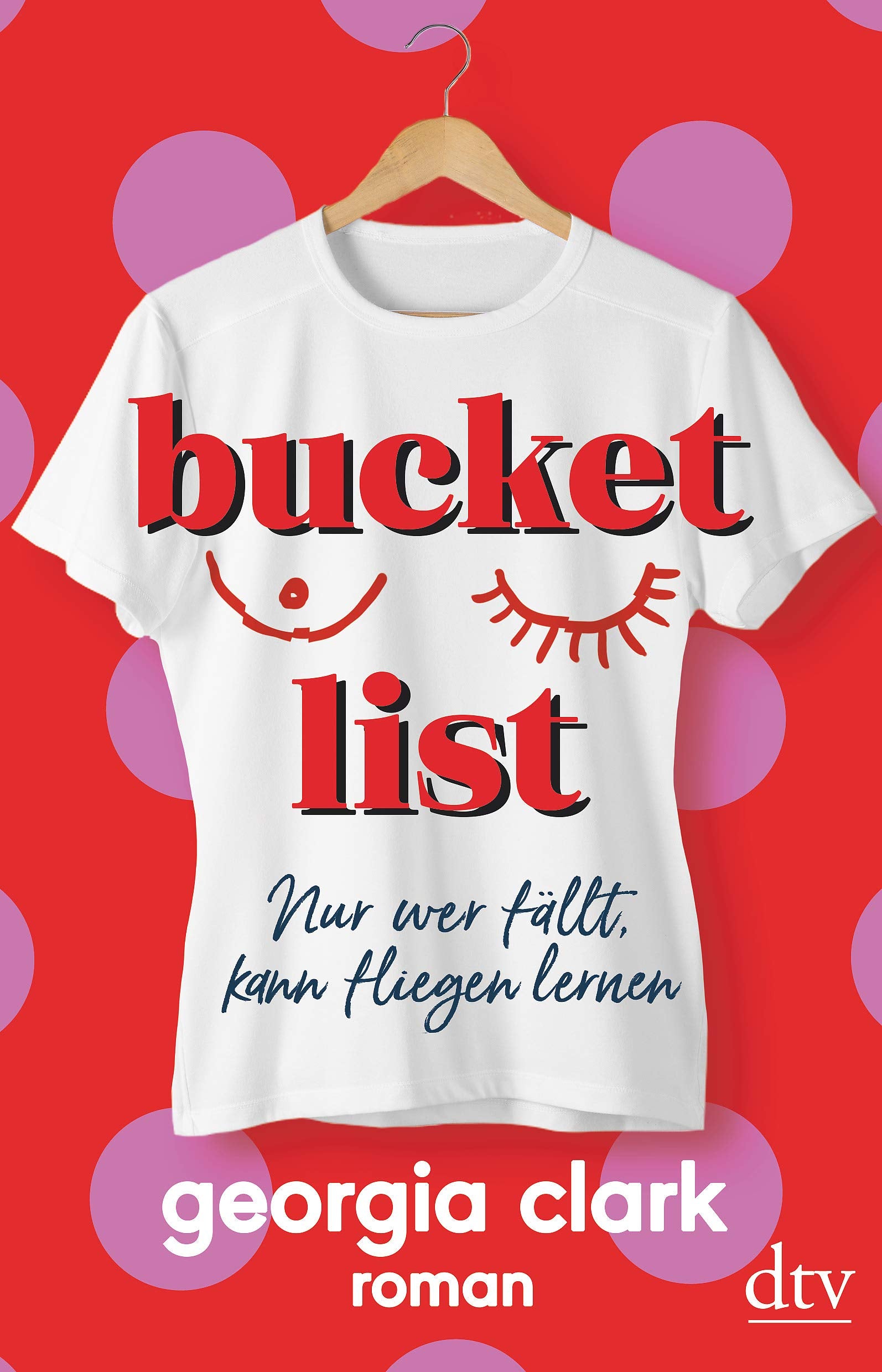 Bucket List – Nur wer fällt, kann fliegen lernen Contemporary literature