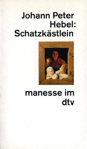 Schatzkästlein des rheinischen Hausfreundes: Herausgegeben von Werner Weber. Holzschnitte von C.Stauber – und C.H. Schmolze (manesse im dtv) Contemporary literature