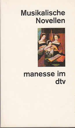 Musikalische Novellen: Auswahl und Nachwort von Emil Staiger (manesse im dtv) Arts & Music