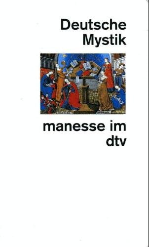 Deutsche Mystik: Ausgewählt, übertragen und eingeleitet von Louise Gnädinger (manesse im dtv) Religion & Esotericism