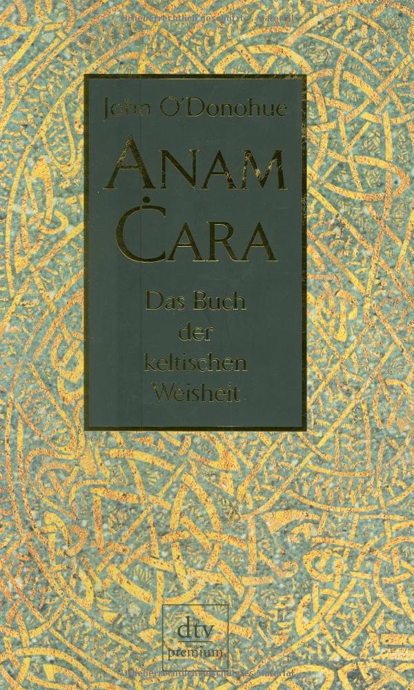 Anam Cara: Das Buch der keltischen Weisheit Philosophy