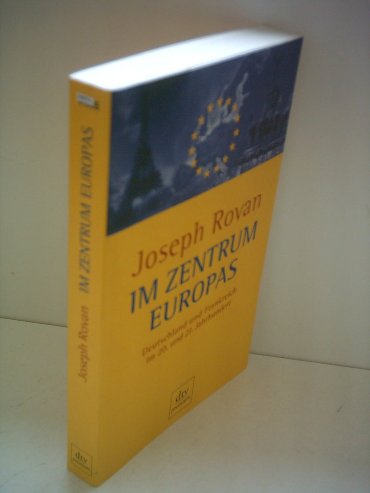 Im Zentrum Europas: Deutschland und Frankreich im 20. und 21. Jahrhundert German history