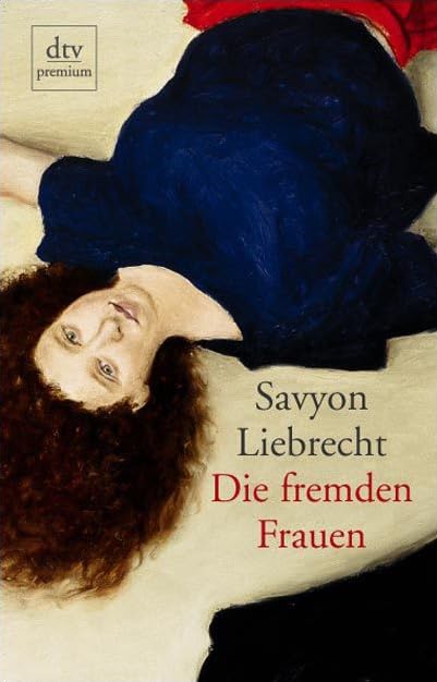 Die fremden Frauen: Drei Novellen (dtv Fortsetzungsnummer 0) Contemporary literature