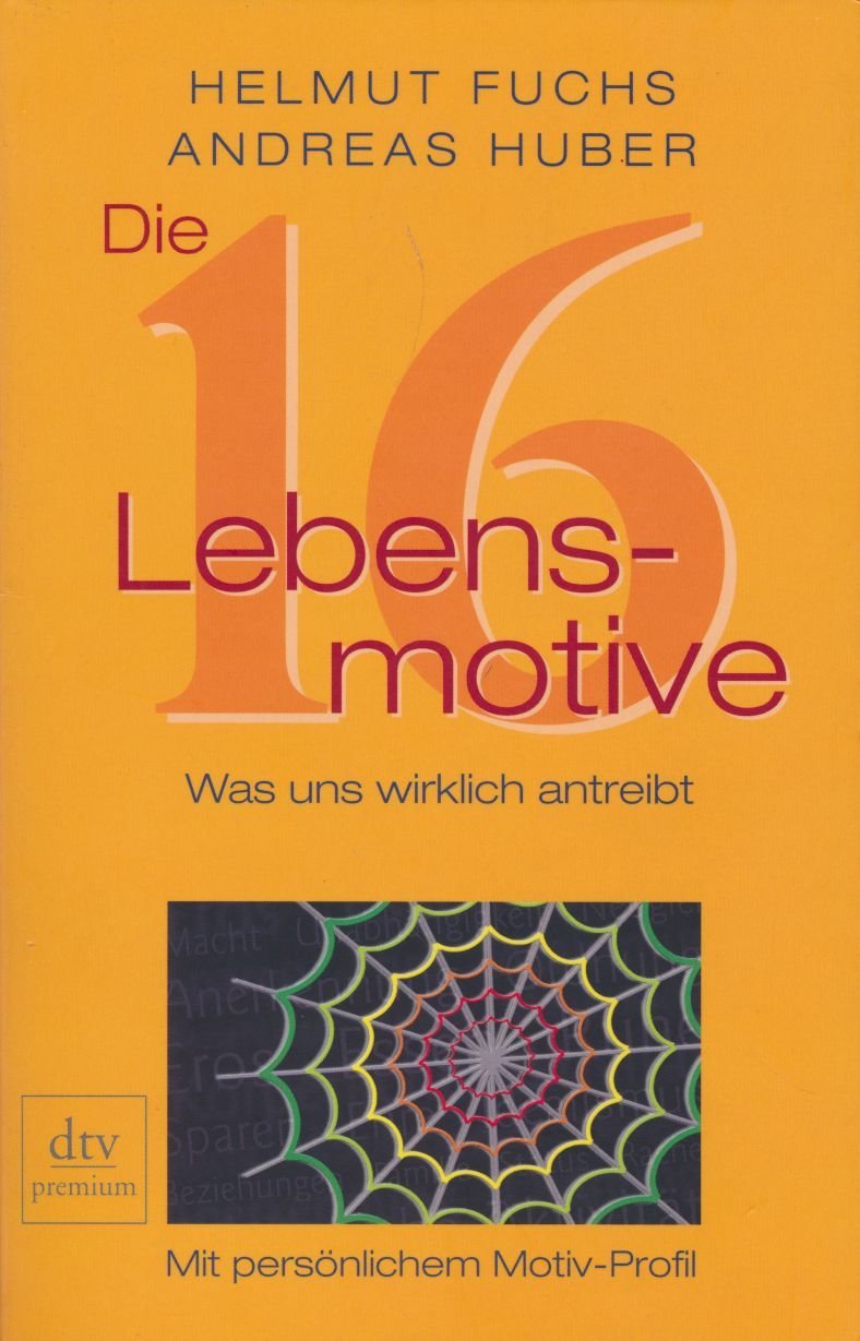 Die 16 Lebensmotive: Was uns wirklich antreibt Books