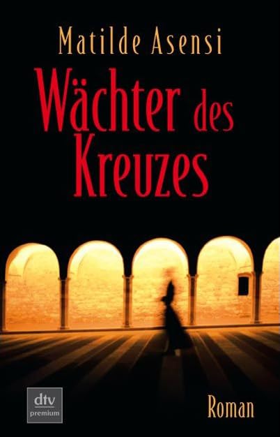 Wächter des Kreuzes: Roman (dtv premium) Action & Adventure