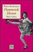 Flammende Herzen: Mein Leben Art & Literature