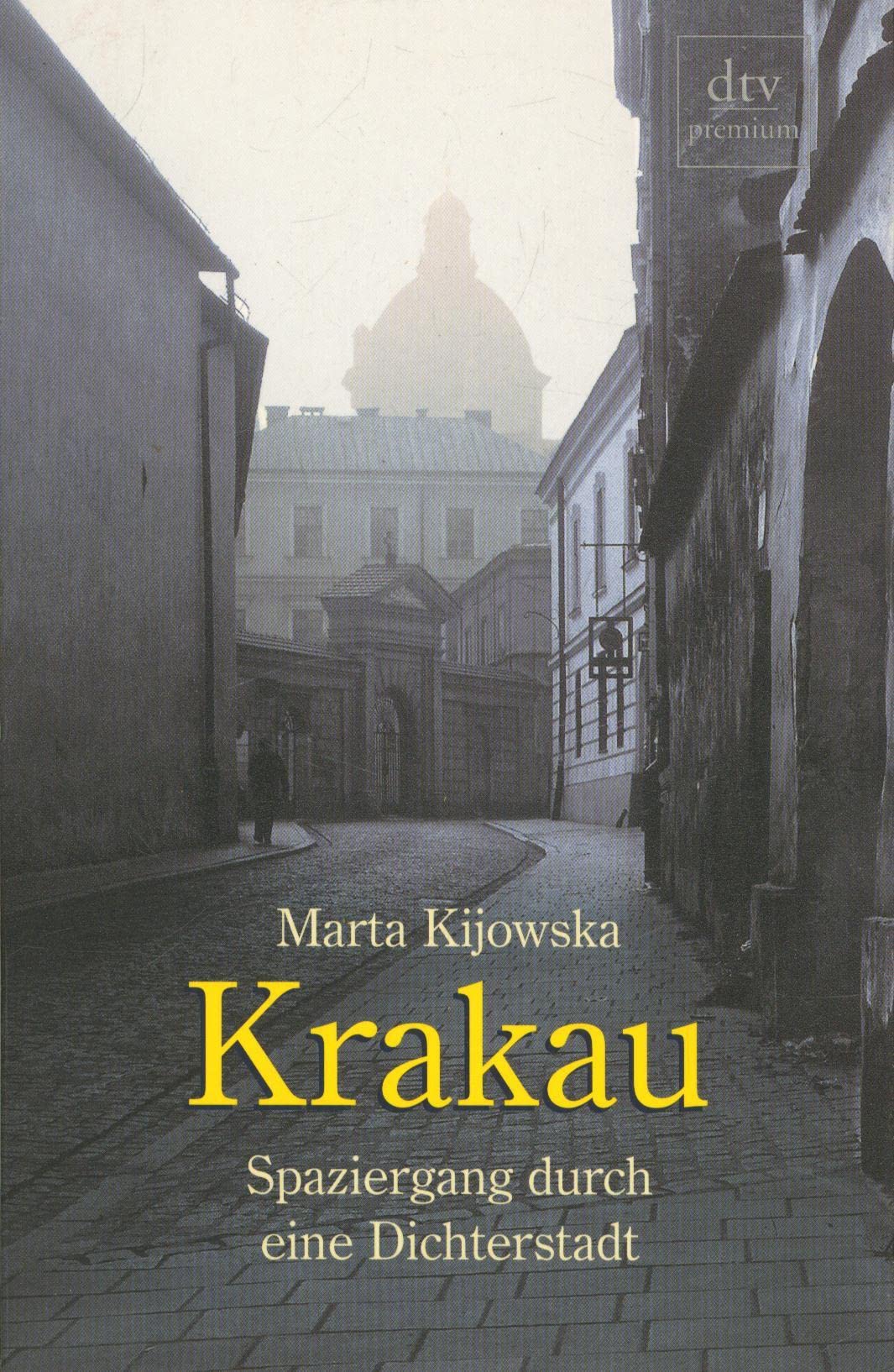 Krakau: Spaziergang durch eine Dichterstadt (dtv premium) Film, Art & Culture
