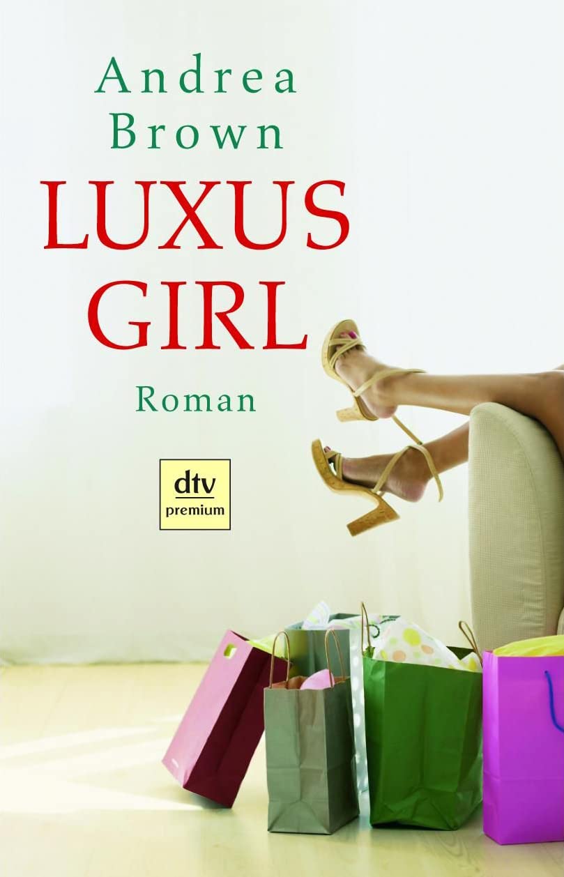 Luxus-Girl: Roman (dtv premium) Contemporary literature