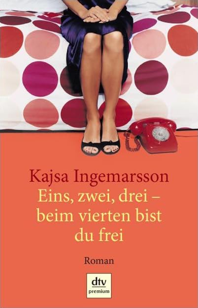 Eins, zwei, drei, beim vierten bist du frei: Roman (dtv premium) Contemporary literature