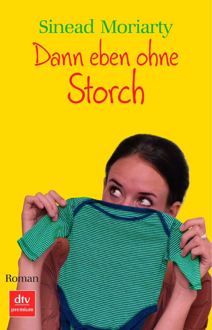 Dann eben ohne Storch: Roman (dtv premium) Contemporary literature
