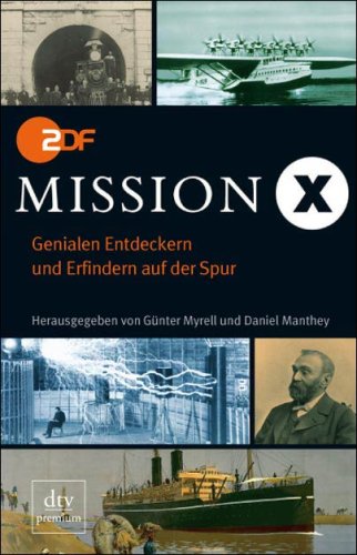 Mission X: Genialen Entdeckern und Erfindern auf der Spur (dtv premium) Memories