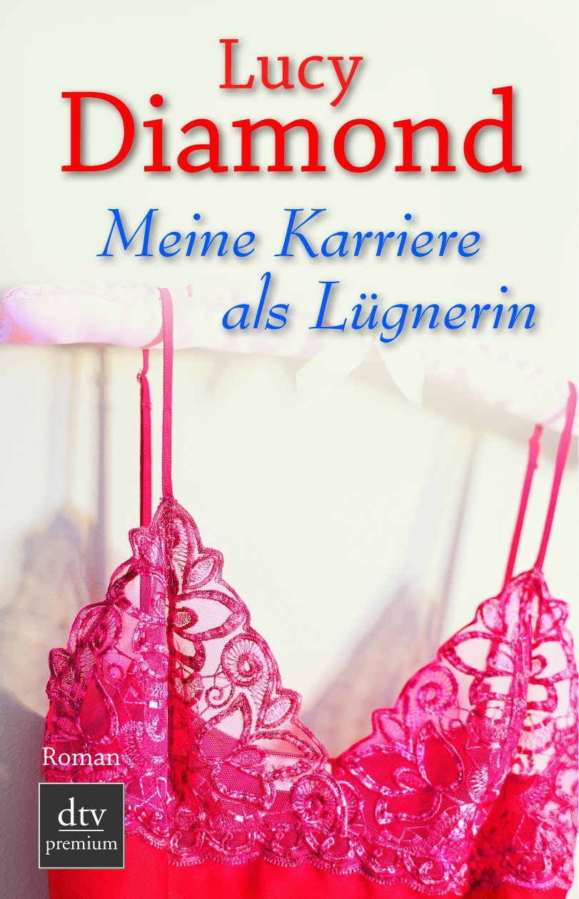 Meine Karriere als Lügnerin: Roman (dtv premium) Contemporary literature