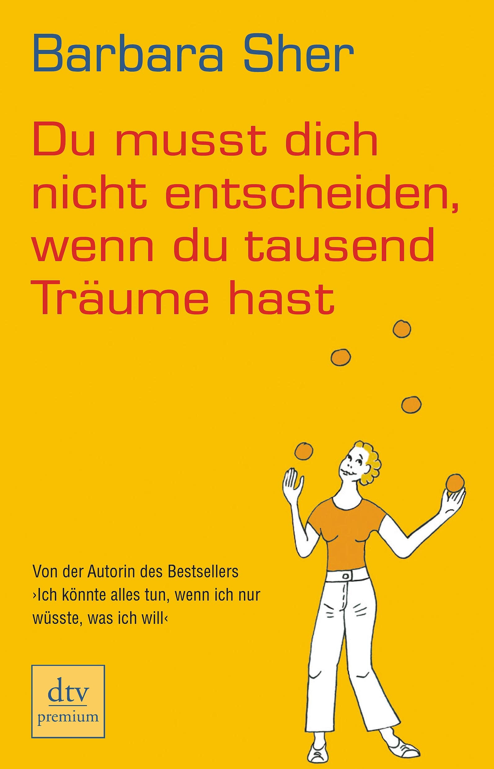 Du musst dich nicht entscheiden, wenn du tausend Träume hast Business, Finance & Career