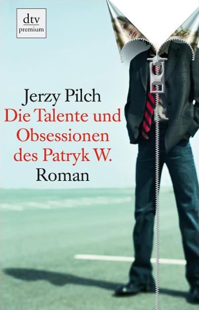 Die Talente und Obsessionen des Patryk W.: Roman (dtv premium) Contemporary literature