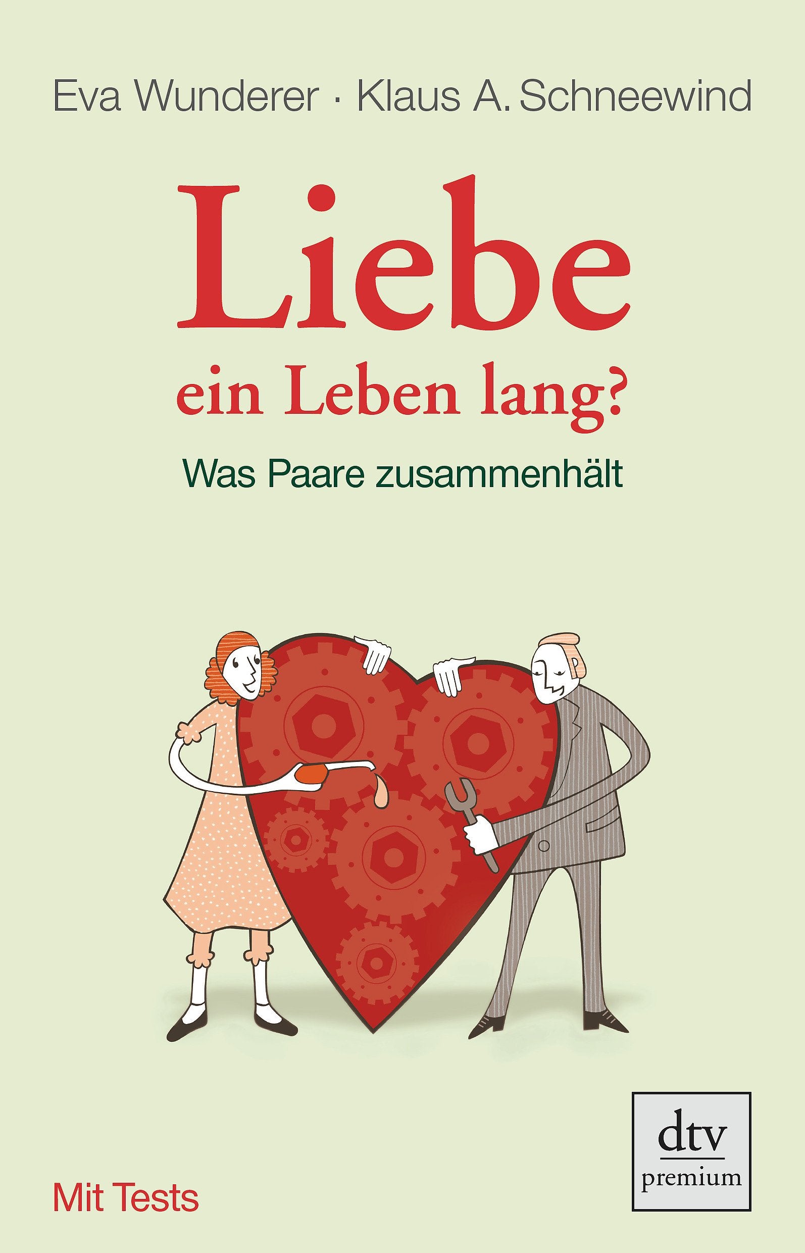 Liebe - ein Leben lang?: Was Paare zusammenhält (dtv Fortsetzungsnummer 0) Books