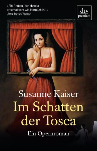 Im Schatten der Tosca: Ein Opernroman (dtv Fortsetzungsnummer 0) Contemporary literature