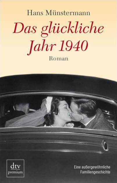 Das glückliche Jahr 1940: Roman (dtv premium) Contemporary literature