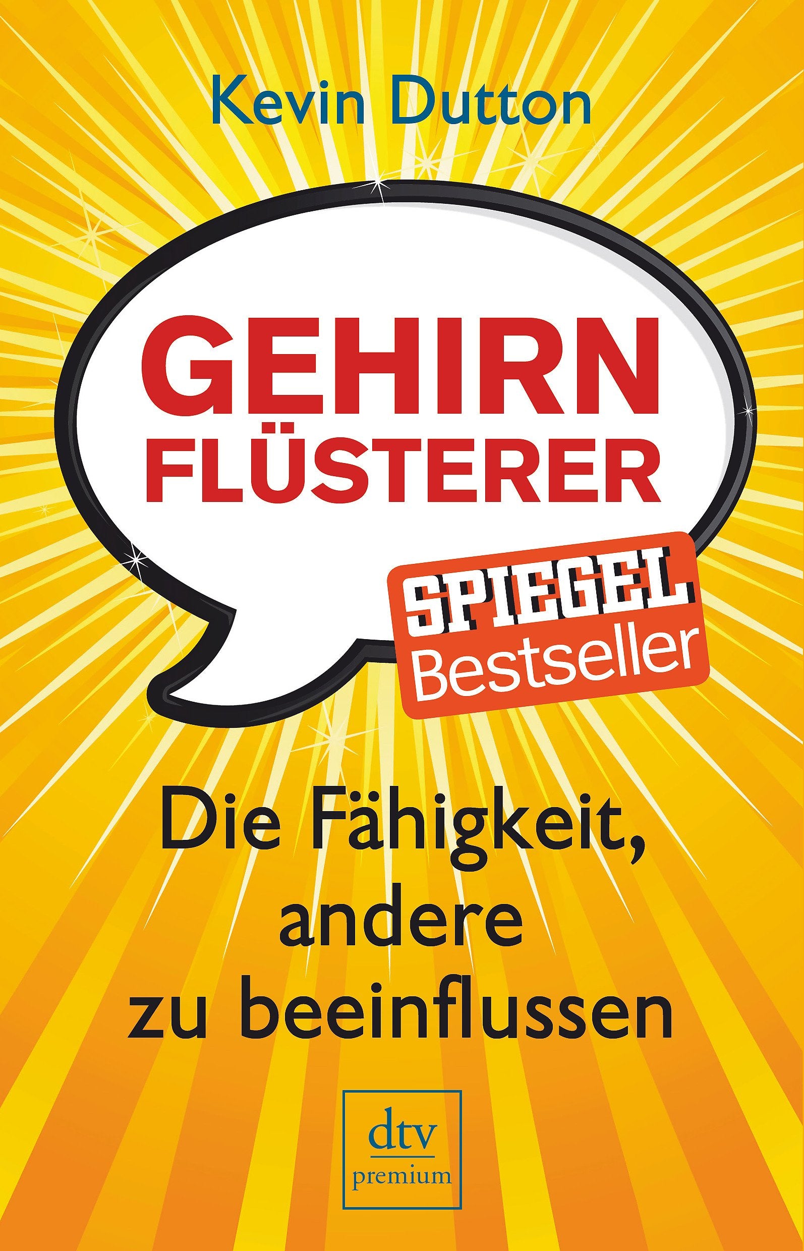 Gehirnflüsterer: Die Fähigkeit, andere zu beeinflussen (dtv premium) Medicine