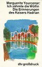 Ich zähmte die Wölfin: Die Erinnerungen des Kaisers Hadrian (dtv großdruck) Historical Fiction