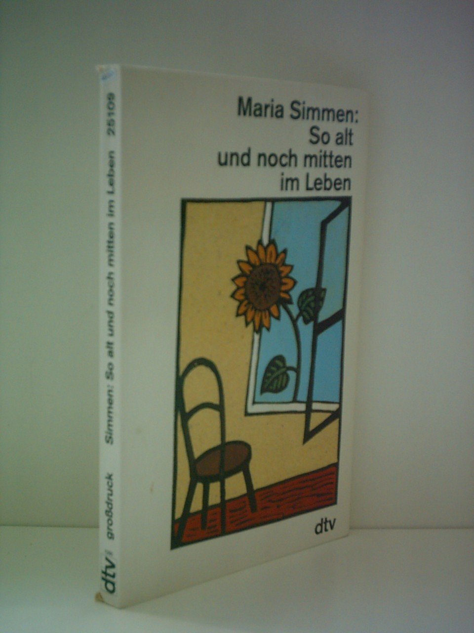 So alt und noch mitten im Leben (dtv großdruck) Fiction