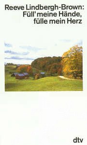 Füll' meine Hände, fülle mein Herz: Roman einer Erfahrung mit dem wunderbar einfachen Leben (dtv großdruck) Contemporary literature Books