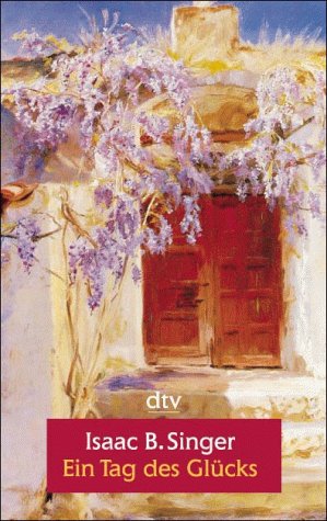 Ein Tag des Glücks und andere Geschichten von der Liebe Fiction