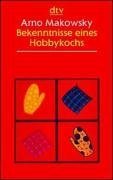 Bekenntnisse eines Hobbykochs (dtv großdruck) Fiction