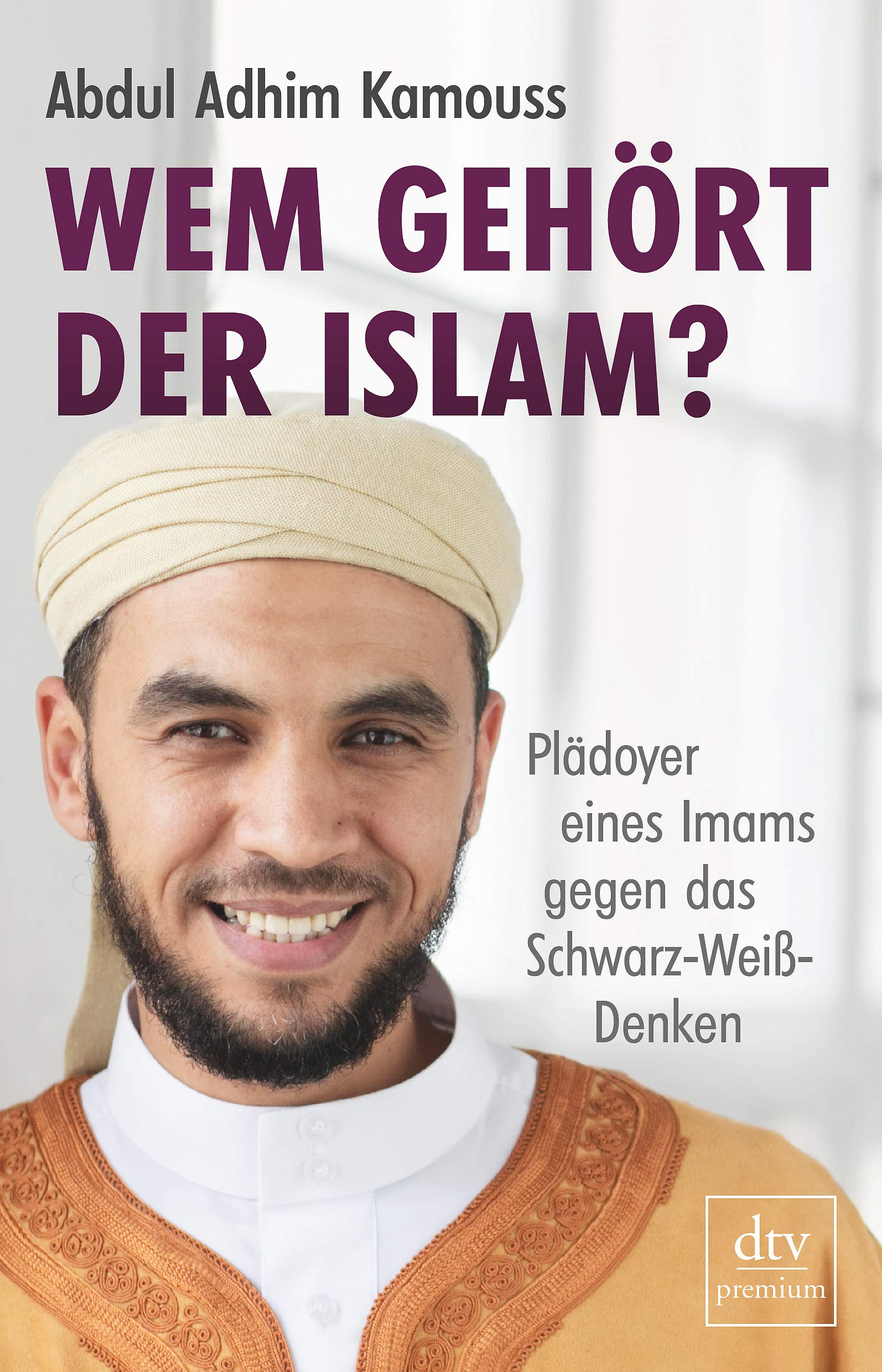 Wem gehört der Islam?: Plädoyer eines Imams gegen das Schwarz-Weiß-Denken Law