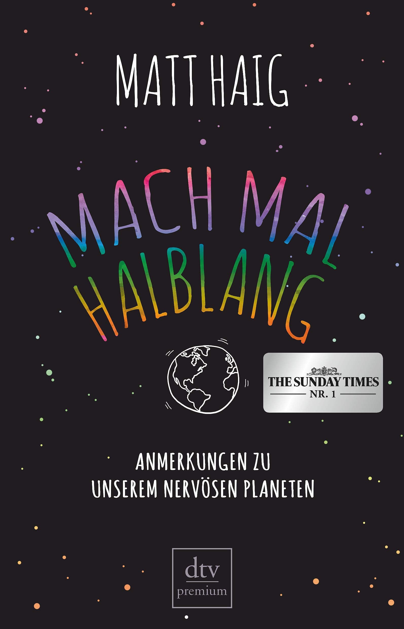 Mach mal halblang. Anmerkungen zu unserem nervösen Planeten Business, Finance & Career