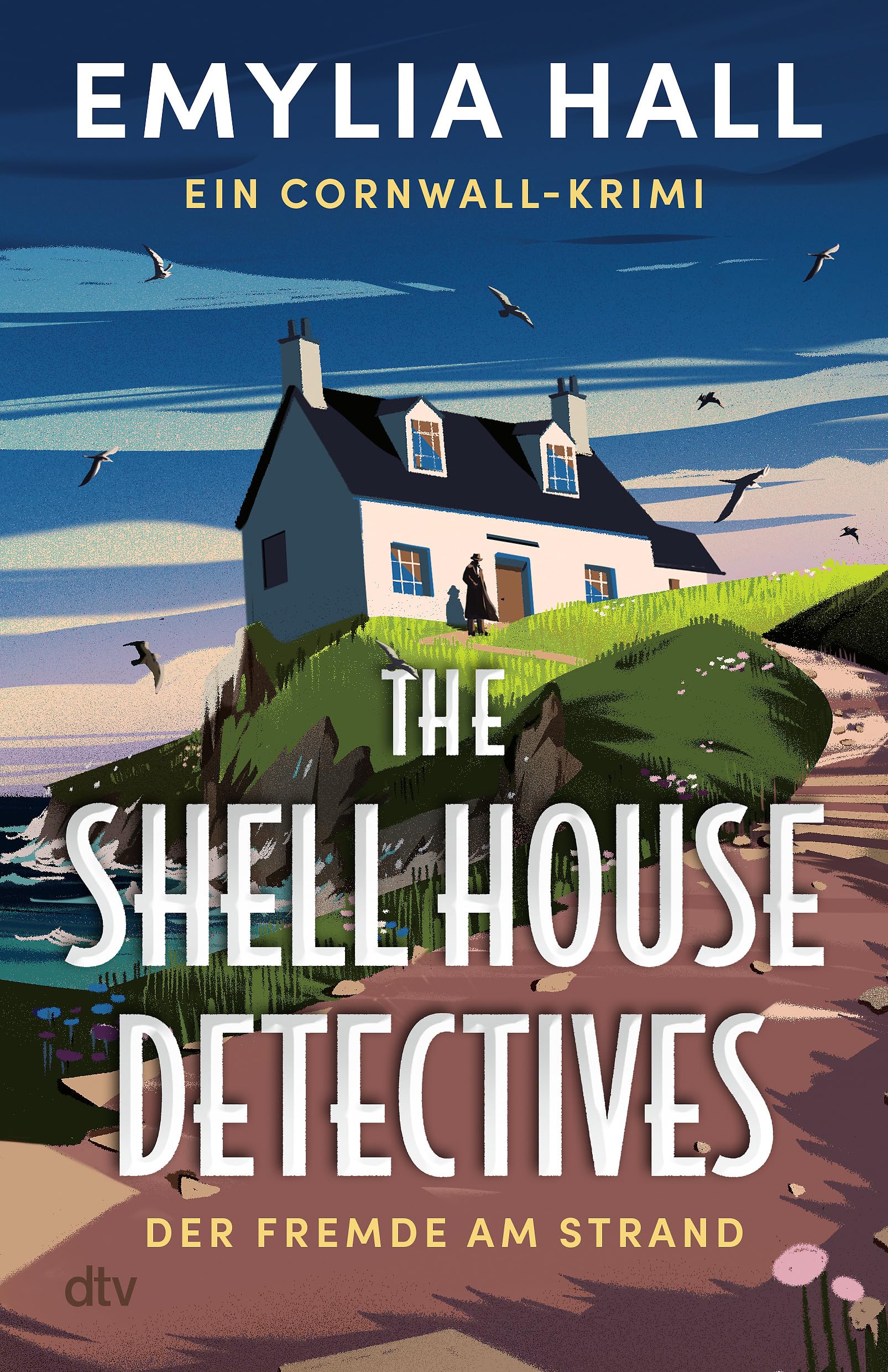 THE SHELL HOUSE DETECTIVES: Der Fremde am Strand. Ein Cornwall-Krimi | | »Ein meisterhaft konstruierter und äußerst fesselnder Krimi.« Lucy Clarke Contemporary literature