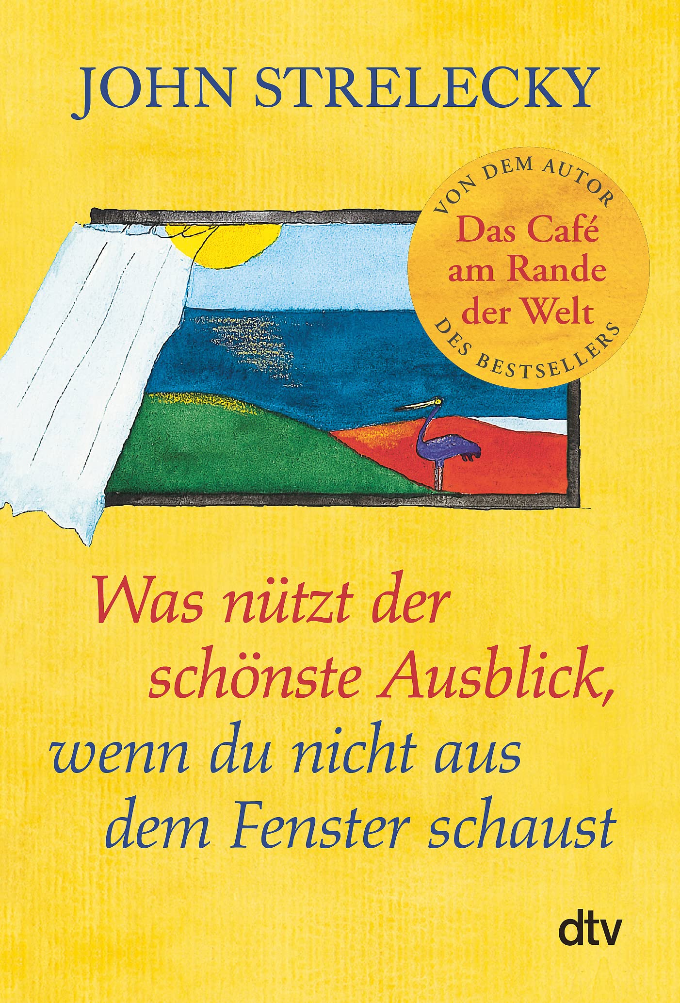 Was nützt der schönste Ausblick, wenn du nicht aus dem Fenster schaust Philosophy
